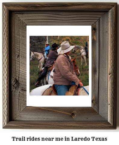 trail rides near me in Laredo, Texas